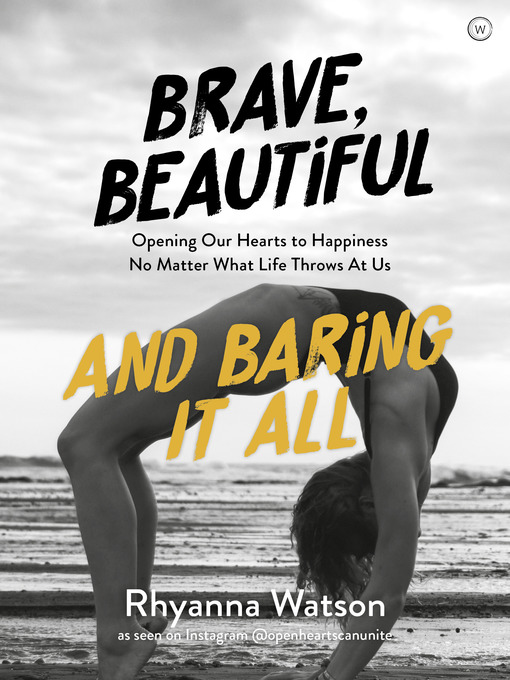Title details for Brave, Beautiful and Baring it All by Rhyanna Watson - Available